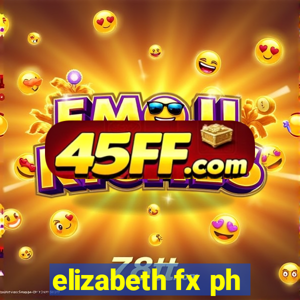 elizabeth fx ph